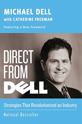 Direct from Dell: Strategies That Revolutionized an Industry (Collins Business Essentials)