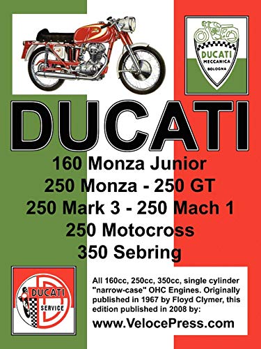 DUCATI FACTORY WORKSHOP MANUAL: 160cc, 250cc & 350cc NARROW CASE, SINGLE CYLINDER, OHC MODELS