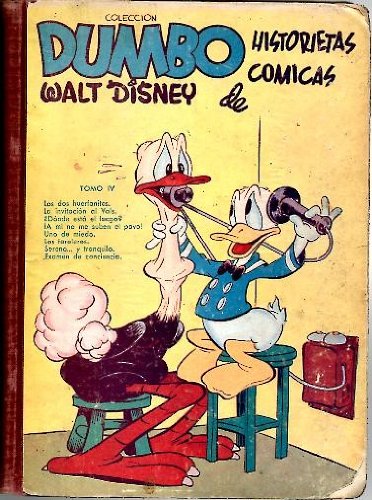 DUMBO. HISTORIAS COMICAS. VOL. IV. LOS DOS HUERFANITOS. LA INVITACION AL VALS. ¿DONDE ESTA EL FUEGO?. ¡A MI NO ME SUBEN EL PAVO!. UNO DE MIEDO. LOS FAROLEROS. SERENO… Y TRANQUILO. EXAMEN DE CONCIENCIA.