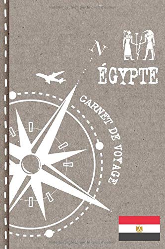 Egypte Carnet de Voyage: Cahier de Voyageurs Dot Grid Pointillé A5 - Dotted Journal de bord pour Ecrir. Livre pour l'écriture, dessiner. Souvenirs d'activités vacances - Notebook á points