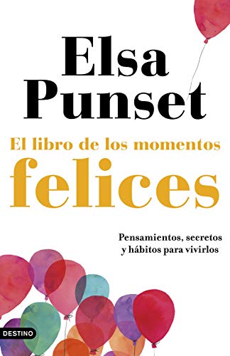 El libro de los momentos felices: La felicidad, a tu manera