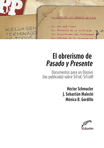 El obrerismo de pasado y presente. Documento para un dossier no publicado sobre SiTraC­SiTraM (Poliedros)