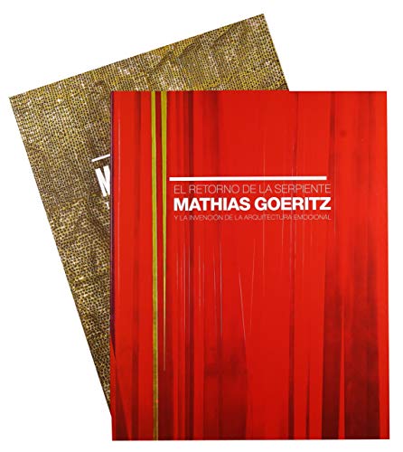 El Retorno De La Serpiente. Mathias Goeritz Y La Invención De La Arquitectura Emocional (Guias De Exposiciones)