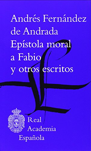 Epístola Moral A Fabio Y Otros Escritos (Clásicos)