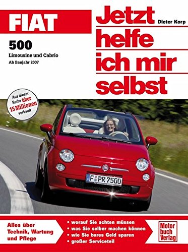 Fiat 500: Limousine und Cabrio. Ab Bj. 2007