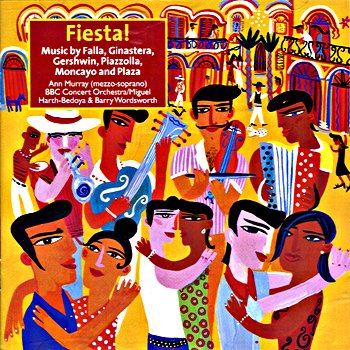 Fiesta!- Moncayo (Composer), Ginastera (Composer), Falla (Composer), Piazzolla (Composer), Gershwin (Composer), Plaza (Composer), Harth-Bedoya (Conductor), Wordsworth (Conductor), BBC Concert Orchestra (Orchestra), Ann Murray (Mezzo Soprano)
