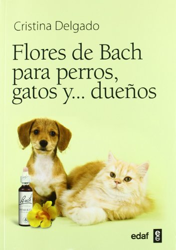 FLORES DE BACH PARA PERROS, GATOS Y… DUEÑOS (Plus Vitae)