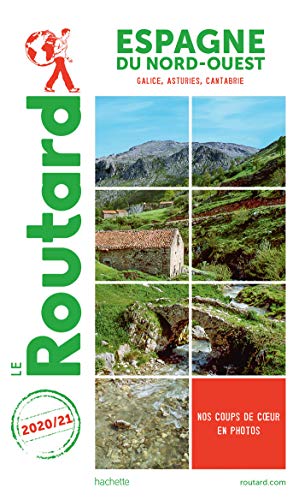 Guide du Routard Espagne Nord-Ouest 2020/21: (Galice, Asturies, Cantabrie) (Le Routard)