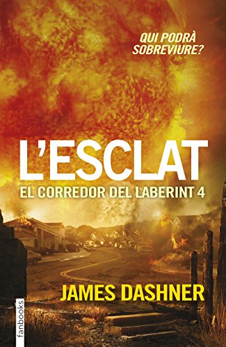 L´esclat. El Corredor Del Laberint 4: Qui podrà sobreviure? (Ficció)