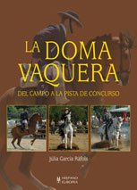 La doma vaquera. Del campo a la pista de concurso