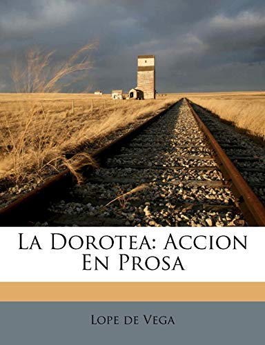 La Dorotea: Accion En Prosa