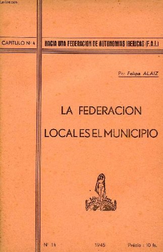 LA FEDERACION LOCAL ES EL MUNICIPIO