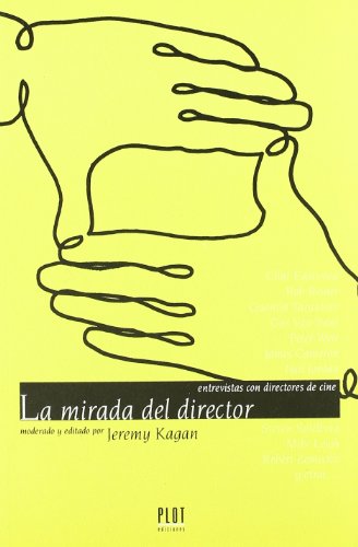 La mirada del director: Entrevistas con directores de cine