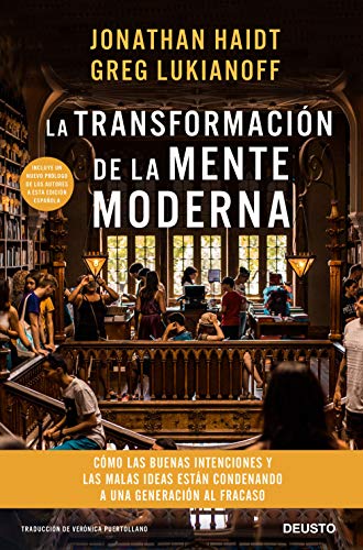 La transformación de la mente moderna: Cómo las buenas intenciones y las malas ideas están condenando a una generación al fracaso (Sin colección)