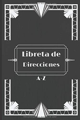 Libreta de Direcciones: Agenda de Direcciones y Teléfonos. Ideal para Organizar Contactos y Datos de la Familia e Amistades, Notar Nombres y ... Alfabética con Indice. Libro Artdeco