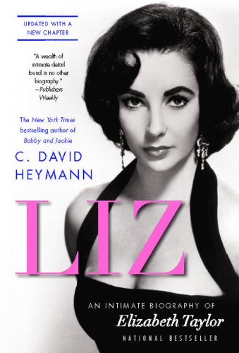 Liz: An Intimate Biography of Elizabeth Taylor (updated with a new chapter) (English Edition)