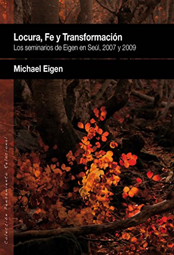 Locura, fe y transformación: Los Seminarios de Eigen en Seúl, 2007 y 2009: 11 (PENSAMIENTO RELACIONAL)