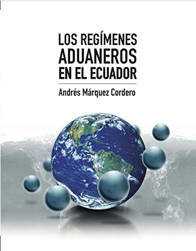 LOS REGÍMENES ADUANEROS EN EL ECUADOR