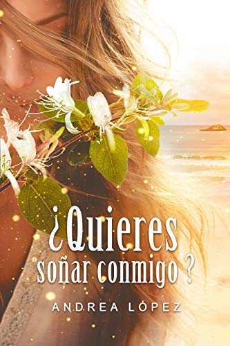 ¿Quieres soñar conmigo? (Sueños nº 1)