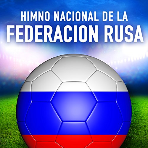 Rusia: Gosudarstvenny Gimn Rossiyskoy Federatsii (Himno Nacional de la Federación Rusa) - Single