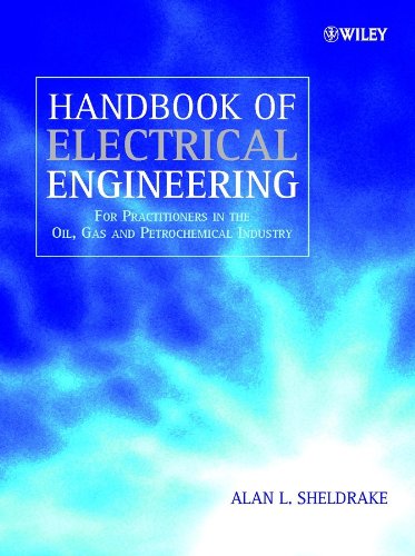 Sheldrake, A: Handbook of Electrical Engineering: For Practitioners in the Oil, Gas and Petrochemical Industry