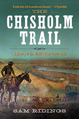 The Chisholm Trail: A History of the World's Greatest Cattle Trail (English Edition)