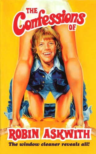 The Confessions Of Robin Askwith (English Edition)