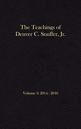 The Teachings of Denver C. Snuffer Jr. Volume 3: Reader's Edition Hardback, 6 x 9 in.