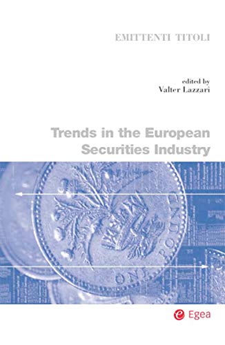 Trends in the European Securities Industry (Biblioteca dell'economia d'azienda) (English Edition)