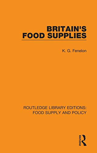 Britain's Food Supplies (Routledge Library Editions: Food Supply and Policy) (English Edition)