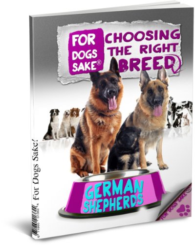 Choosing the Right Breed - German Shepherds (English Edition)