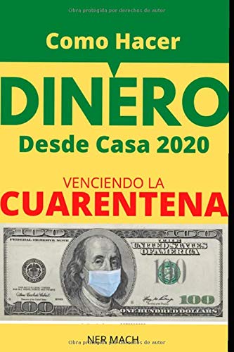 COMO HACER DINERO DESDE CASA 2020: LAS 10 FORMAS MÁS EFECTIVAS DE GANAR DINERO ONLINE / +BONO: LAS 4 ESTRATEGIAS ONLINE QUE JAMÁS DEBES USAR