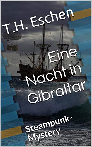 Eine Nacht in Gibraltar: Steampunk-Mystery (Duncan Caernbury 3) (German Edition)