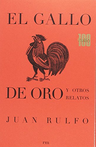 EL GALLO DE ORO Y OTROS RELATOS