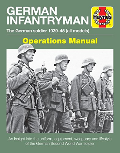 Forty, S: German Infantryman Operations Manual (Haynes Manuals)