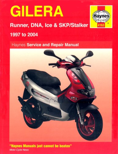 Gilera Runner, DNA, Ice and Stalker Scooters Service and Repair Manual: 1997 to 2004 (Haynes Service and Repair Manuals)