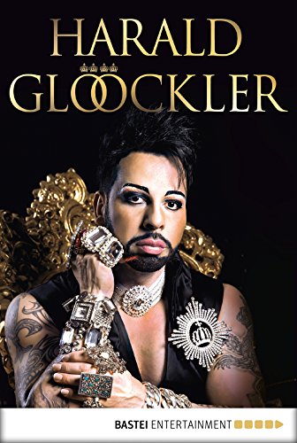 Harald Glööckler (Allgemeine Reihe. Bastei Lübbe Taschenbücher) (German Edition)