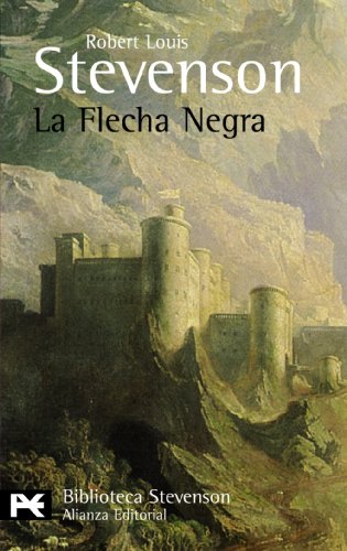 La flecha negra (El libro de bolsillo - Bibliotecas de autor - Biblioteca Stevenson)