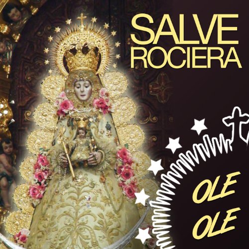 La Salve Rociera. Con Flauta Y Tambor De El Rocio