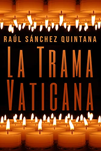 La Trama Vaticana: Los cuervos acechan al Papa Francisco.