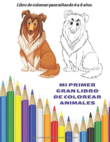 MI PRIMER GRAN LIBRO DE COLOREAR ANIMALES - Libro de colorear para niños de 4 a 8 años: LIBRO PARA COLOREAR PARA NIÑOS Y NIÑAS