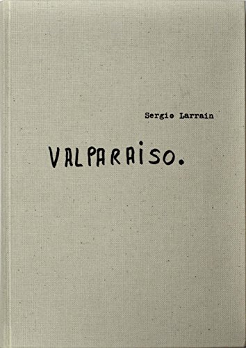 Sergio Larrain: Valparaíso