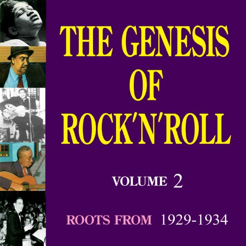 The Genesis of Rock 'n' Roll - Vol. 2: Roots 2 (1929-1934)