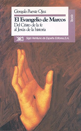 El evangelio de Marcos: Del Cristo de la fe al Jesús de la historia (Teoría)