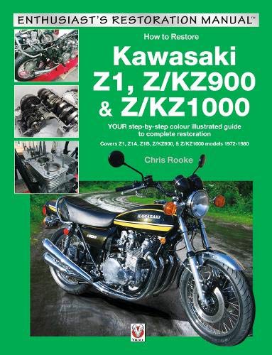 Rooke, C: Kawasaki Z1, Z/KZ900 & Z/KZ1000 (Enthusiast's Restoration Manual series)