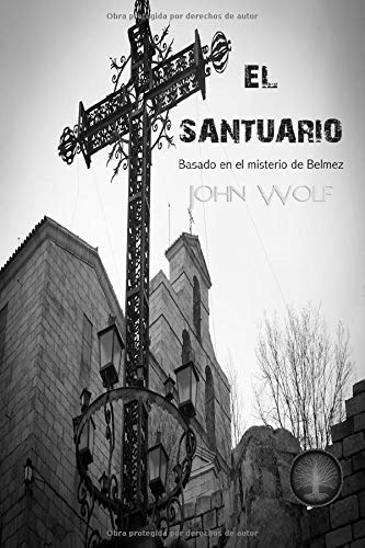 El Santuario: Basado en el misterio de Bélmez