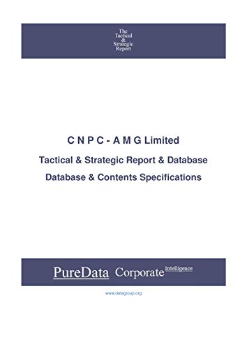 C N P C - A M G Limited: Tactical & Strategic Database Specifications - Kazakhstan perspectives (Tactical & Strategic - Kazakhstan Book 23127) (English Edition)