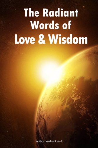 The Radiant Words of Love & Wisdom (English Edition)