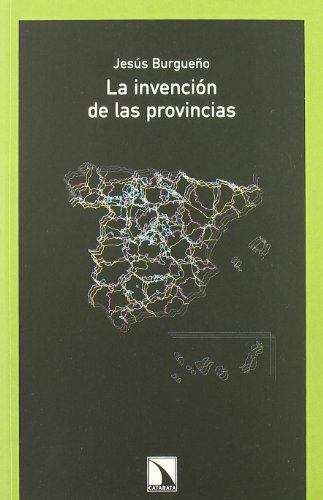 La invención de las provincias (Colección Mayor)