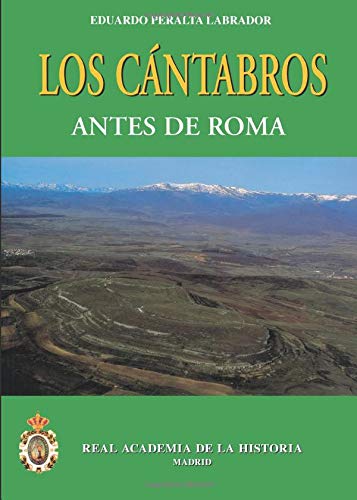 Los Cántabros Antes De Roma. (Bibliotheca Archaeologica Hispana.)